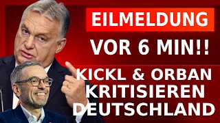 🚨 UNGLAUBLICH VIKTOR ORBAN UND HERBERT KICKL KRITIK AN DEUTSCHLAND [upl. by Doner]