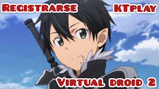 como registrarse y registrase en vd amigos KTplay virtual droid 2 [upl. by Atteuqihc97]