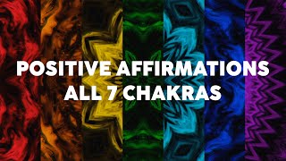 Positive Affirmations to Heal ALL 7 CHAKRAS [upl. by Tami974]