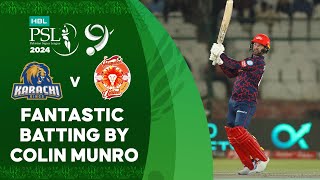 Fantastic Batting By Colin Munro  Karachi vs Islamabad  Match 15  HBL PSL 9  M1Z2U [upl. by Sivrup]