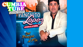 Panchito López  Del Principio Al Fin  Disco Completo [upl. by Mayor]