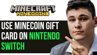 HOW TO USE MINECOIN GIFT CARD ON NINTENDO SWITCH 2024 FULL GUIDE [upl. by Keynes]