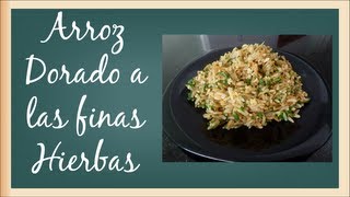 Como hacer arroz dorado a las finas hierbas [upl. by Edylc]