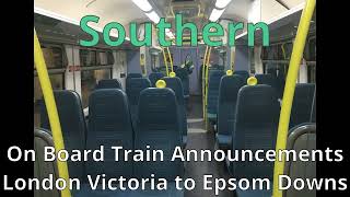 Southern On Board Announcements London Victoria to Epsom Downs [upl. by Sivet]