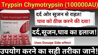 Chymotroy Forte Tablets Uses Trypsin Chymotrypsin 100000AU Tablet  घावसूजनदर्द की दवाई [upl. by Violante]