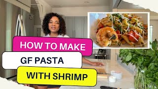 How To Make Healthy GF Pasta with Shrimp [upl. by Micheal]