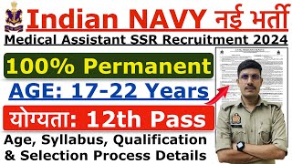 Indian Navy Recruitment 2024  Navy Permanent SSR Medical Assistant New Vacancy 2024 Full Detail [upl. by Airel]