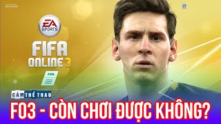 FIFA ONLINE 3 CÒN CHƠI ĐƯỢC KHÔNG [upl. by Yeroc465]