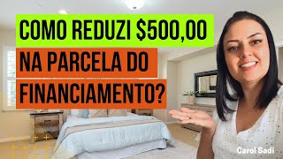 Como REDUZI R50000 na PARCELA do meu FINANCIAMENTO IMOBILIÁRIO Estratégia Amortização PPP FGTS [upl. by Coplin561]