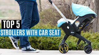 The Best 5 Baby Strollers With Car Seat In 2023 Buying Guide [upl. by Legnaesoj]