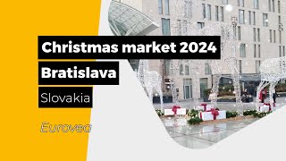 Christmas market 2024  Bratislava  Slovakia  Eurovea  Products Explorer YouTube channel [upl. by Brader]