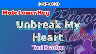 Unbreak My Heart by Toni Braxton Karaoke  Male Lower Key [upl. by Aleak]