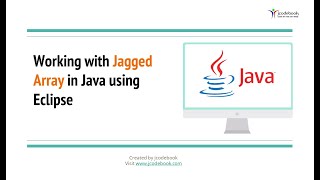 32 Working with Jagged Array in Java using Eclipse [upl. by Stinson]