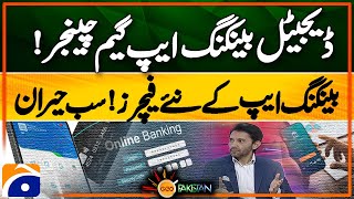 Digital Banking App Game Changer  New Banking App Features  Everyone surprised  Geo Pakistan [upl. by Zelda]