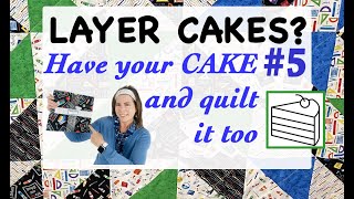 🍰 LAYER CAKE 5 QUILT PATTERN TUTORIAL 🍰  Beginner Friendly  QUILT IN A DAY  START TO FINISH [upl. by Apps]