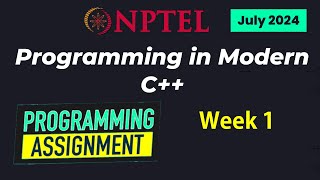 NPTEL Programming in Modern C WEEK 1 Programming Assignments  July2024 [upl. by Eyks75]