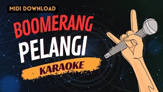 Boomerang  Pelangi Karaoke No Vocal [upl. by Alin14]