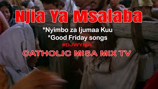 NYIMBO ZA NJIA YA MSALABA mix065 [upl. by Brendan794]