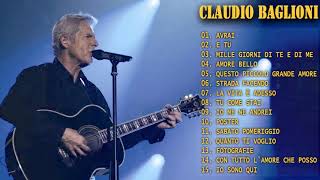 Claudio Baglioni Greatest Hits  Migliori Canzoni Di Claudio Baglioni [upl. by Inaoj588]