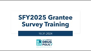 SFY2025 Grantee Survey Training [upl. by Quincey]