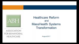 ABH Webinar MassHealth Systems Transformation [upl. by Colwin]