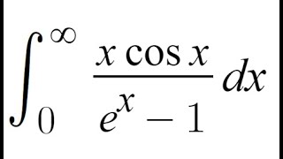 Feynman Integration Example 109  Integral from 0 to infinity of x  cosx  ex  1 dx [upl. by Ciapha]