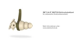 Gehörschutzstöpsel  3M™ EAR™ Switch für verbessertes Situationsbewusstsein [upl. by Reba]