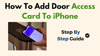 How To Add Door Access Card To iPhone [upl. by Hardan811]