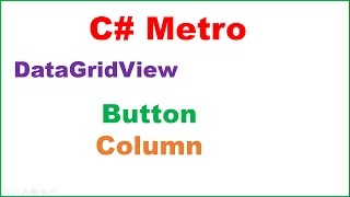 C Metro Ep04  DataGridView  Button Column [upl. by Darreg]