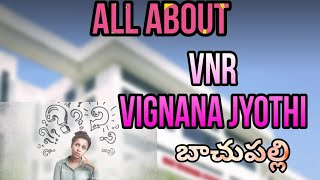 VNR VIGNANA JYOTHI COLLEGE FULL INFORMATION 😲😲😲😲😲😲 [upl. by Noreg]