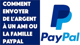 Comment envoyer de largent à un ami ou la famille sur Paypal  sans frais [upl. by Nraa475]