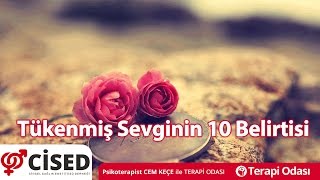 Tükenmiş Sevginin 10 Belirtisi  Terapi Odası [upl. by Danieu]