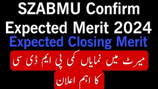 SZABMU Mdcat Expected Merit 2024  Expected Closing Merit  PMDC Announcement [upl. by Imuyam]