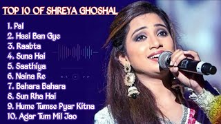 Shreya Ghoshal Songs  Top 10 of Shreya Ghoshal  Best of Shreya Ghoshal  Bollywood  Hindi  2024 [upl. by Eupheemia197]