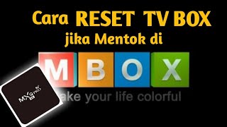 Cara Reset TV BOX MXQpro 4k yang mentok di logo android atau MBOX [upl. by Danika]