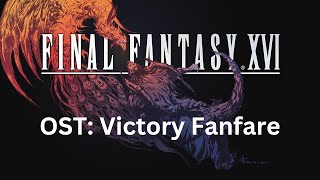 Final Fantasy 16 OST 008 Victory Fanfare [upl. by Catherina]