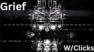 Top 1 Grief Showcase Wclicks  Geometry Dash Showcase [upl. by Durrell]