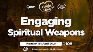 Engaging Spiritual Weapons  FPT with Gods Servant Nanasei OpokuSarkodie  01  04  2024 [upl. by Corella176]