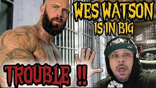 WES WATSON IS NOW IN BIG TROUBLE IT GOT UGLY prison jonbravo weswatson [upl. by Curtice346]