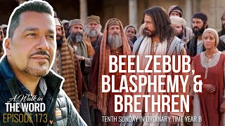 TENTH SUNDAY IN ORDINARY TIME YEAR B BEELZEBUB BLASPHEMY amp BRETHREN [upl. by Enilram266]