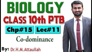 Codominance and Incomplete dominance  Chapter  15  Biology Class 10th  Lec 11 [upl. by Haek]