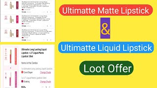 Myglamm Ultimatte Matte Lipstick amp Ultimatte Liquid Lipstick Loot Offer🤩🤩🤩 [upl. by Araj]