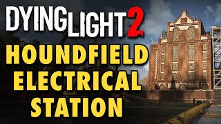 Dying Light 2 Guide  Houndfield Electrical Station Puzzle Solution amp Inhibitor Location [upl. by Ulrikaumeko]