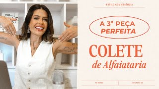 A TERCEIRA PEÇA PERFEITA COLETE DE ALFAIATARIA  Tendência de Moda [upl. by Abixah]