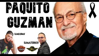 PAQUITO GUZMAN MIX  EXITOS 2021 DJMELORMX amp DJMASTERNJ [upl. by Einwahs669]