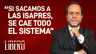 Ramiro Mendoza “Si sacamos a las ISAPRES se cae todo el sistema” [upl. by Lletniuq]