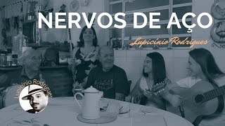 Nervos de Aço  Lupicínio Rodrigues  Choro das 3 amp Paulo Godoy [upl. by Eicats]