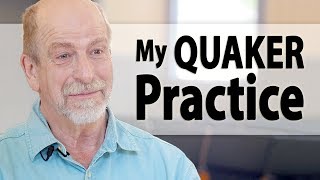 How I Practice Quakerism Throughout the Week [upl. by Etheline657]