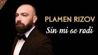 PLAMEN RIZOV  Sin mi se rodi2021 [upl. by Ailis]