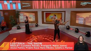 Lusitânia  The Show Medley Lusitana Paixão Frangolê Maria Joana [upl. by Mayram]